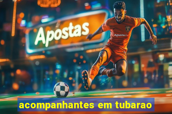 acompanhantes em tubarao